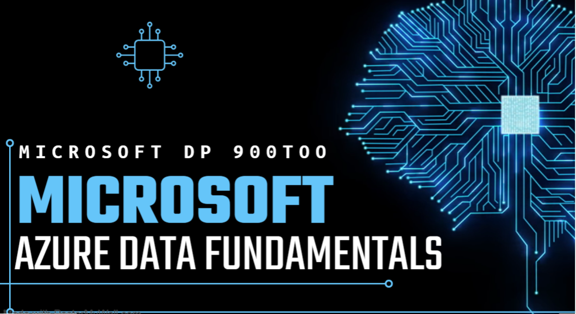 Microsoft DP-900T00 – Microsoft Azure Data Fundamentals